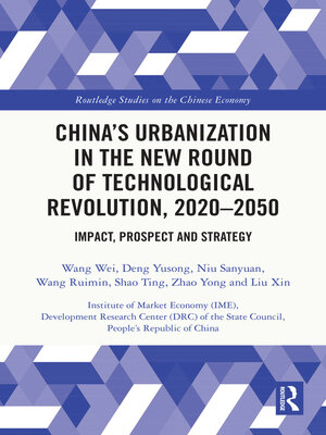 cover image of China's Urbanization in the New Round of Technological Revolution, 2020-2050